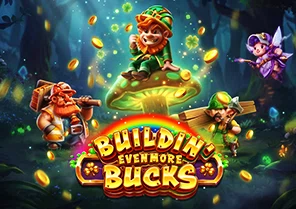 Buildin Even More Bucks