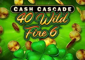 Cash Cascade 40 Wild Fire 6