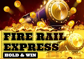 Fire Rail Express Hold and Win